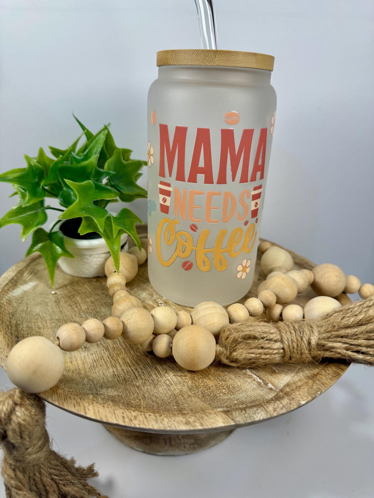 Mama Needs Coffee FROSTED 16oz Glass Cup with Vibrant DTF Wrap