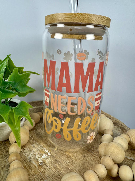 Mama Needs Coffee 16oz Glass Cup with Vibrant DTF Wrap